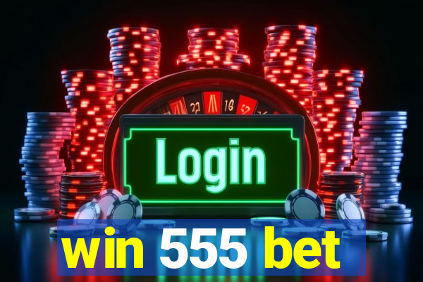 win 555 bet